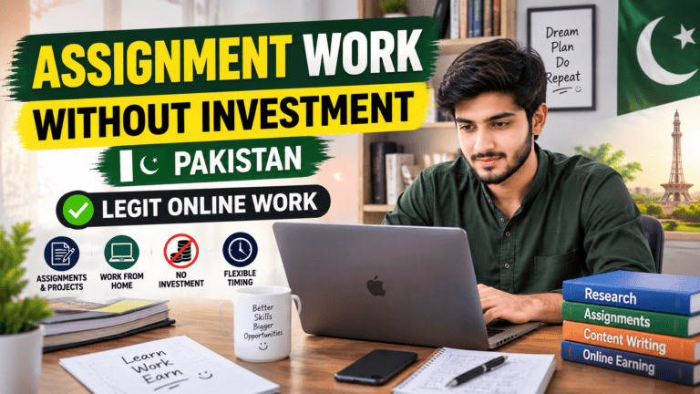 Assignment work without investment in Pakistan and legitimate online work opportunities
