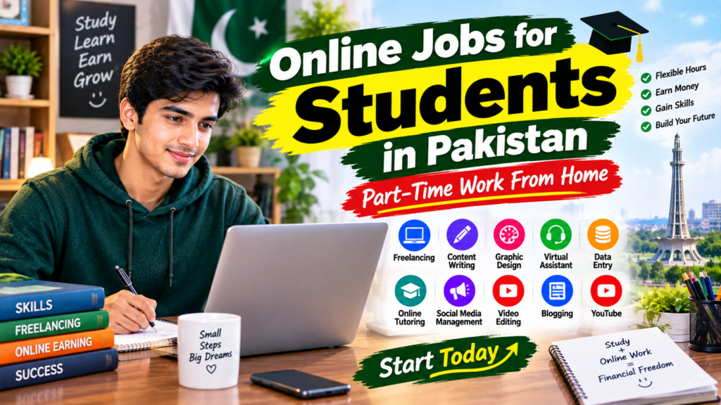 Online jobs for students in Pakistan and part-time work from home